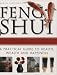 Feng Shui: A Practical Guide to Health, Wealth, and Happines