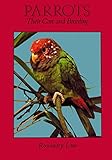 Parrots : their care and breeding