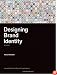 Designing Brand Identity: An Essential Guide for the Whole Branding Team