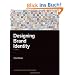 Designing Brand Identity: An Essential Guide for the Whole Branding Team