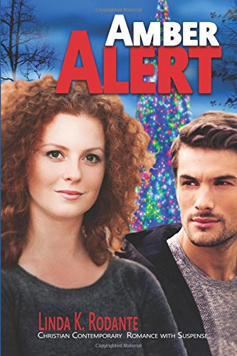amber alert christian contemporary romance with suspense dangerous series volume 1