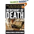 Merchant of Death: Money, Guns, Planes, and the Man Who Makes War Possible