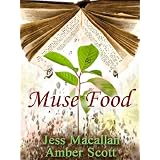 Muse Food (Recipes for Creativity) ~ Amber Scott