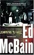 Learning to Kill...