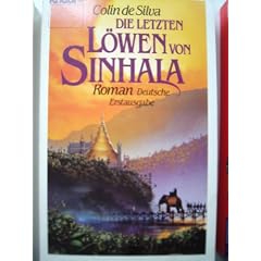 Die letzten L�wen von Sinhala. Roman.