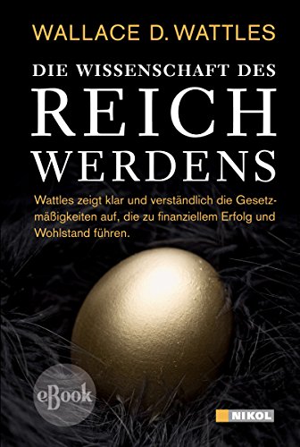 Die Wissenschaft des Reichwerdens (German Edition)