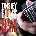 Tinsley Ellis-Speak No Evil