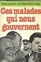 Ces malades qui nous gouvernent