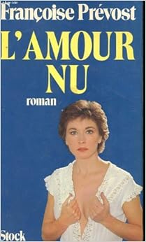Lamour nu: Roman (French