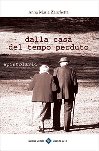 dalla casa del tempo perduto (Italian Edition)