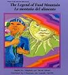 Legend of Food Mountain: LA Montana Del Alimento