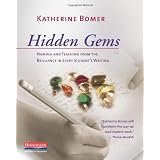 Hidden Gems: Naming and Teaching from the Brilliance in Every Student's Writing