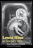 Lewis Hine as Social Critic