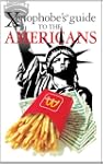The Xenophobe's Guide to the American...