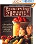 Preserving Summer's Bounty: A Quick and Easy Guide to Freezing, Canning, Preserving, and Drying What You Grow (A Rodale Garden Book)