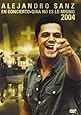 Alejandro Sanz en Conierto: Gira No Es lo Mismo 2004