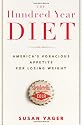 The Hundred Year Diet: America's Voracious Appetite for Losing Weight