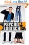 Psycho? Logisch! N�tzliche Erkenntnisse der Alltagspsychologie