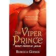 The Viper Prince (Desert Princes of Jikkar) ~ Rebecca Goings