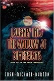 Journey Into The Gateway Of Dimensions, Tayan Chronicles Book One