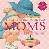 The Little Big Book for Moms   [LITTLE BIG BK FOR-10TH ANNIV/E] [Hardcover]