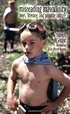 Misreading Masculinity: Boys, Literacy, and Popular Culture