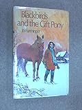 Blackbirds and the gift pony