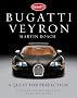 Bugatti Veyron: A Quest for Perfection - The Story of the Greatest Car in the World