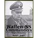 Waffen-SS Commanders: The Army, Corps and Divisional Leaders of a Legend: Kr�ger to Zimmermann (Schiffer Military History)