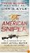 American Sniper: The Autobiography of the Most Lethal Sniper in U.S. Military History