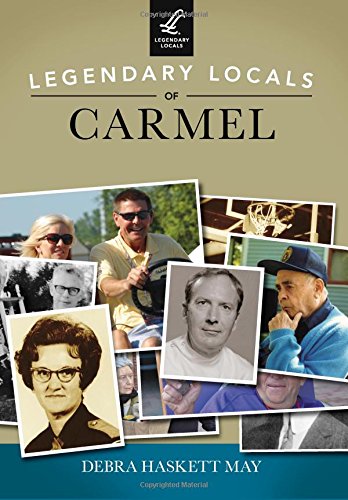 Legendary Locals of Carmel