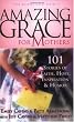 Amazing Grace for Mothers: 101 Stories of Faith, Hope, Inspiration & Humor