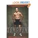 The Long Run: A New York City Firefighter's Triumphant Comeback from Crash Victim to Elite Athlete