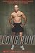 The Long Run: A New York City Firefighter's Triumphant Comeback from Crash Victim to Elite Athlete