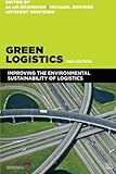 Green logistics : improving the environmental sustainability of logistics