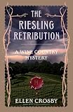 The Riesling Retribution: A Wine Country Mystery (Wine Country Mysteries)