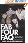 Fab Four FAQ: Everything Left to Know About the Beatles . and More! (Faq Series)