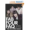 Fab Four FAQ: Everything Left to Know About the Beatles . and More! (Faq Series)