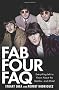 Fab Four FAQ: Everything Left to Know about the Beatles... and More! (Faq Series)