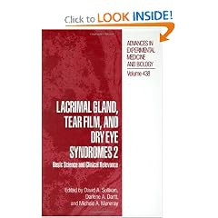 Lacrimal Gland, Tear Film, and Dry Eye Syndromes 2: Basic Science and Clinical Relevance... by David A. Sullivan, Darlene A. Dartt and Michele A. Meneray