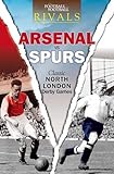 Arsenal vs Spurs : classic North London derby games