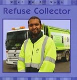 Books : Refuse Collector (When I'm at Work)