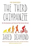 The third chimpanzee : for young people : on the evolution and future of the human animal