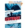 Cityboy. Geld, Sex und Drogen im Herzen des Londoner Finanzdistrikts