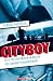 Cityboy. Geld, Sex und Drogen 