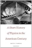 A short history of physics in the American century