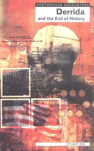 Derrida and the End of History (Postmodern Encounters)