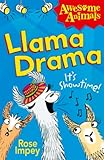 Llama drama : it's showtime!