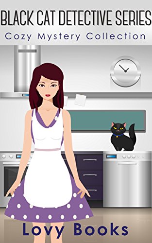 MYSTERY: COZY MYSTERY: Black Cat Detective Series (Pet Theme Murder Mystery) (Amateur Woman Sleuth Detective Short Stories Collection)
