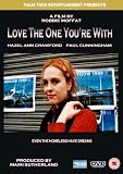 Love The One You`re With